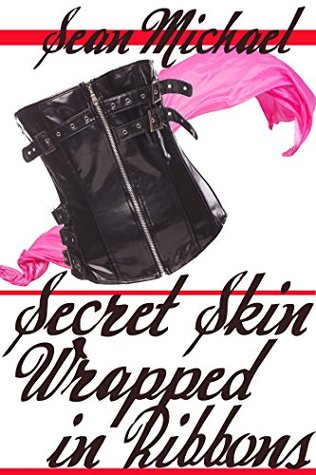 Book Cover: Secret Skin Wrapped in Ribbons